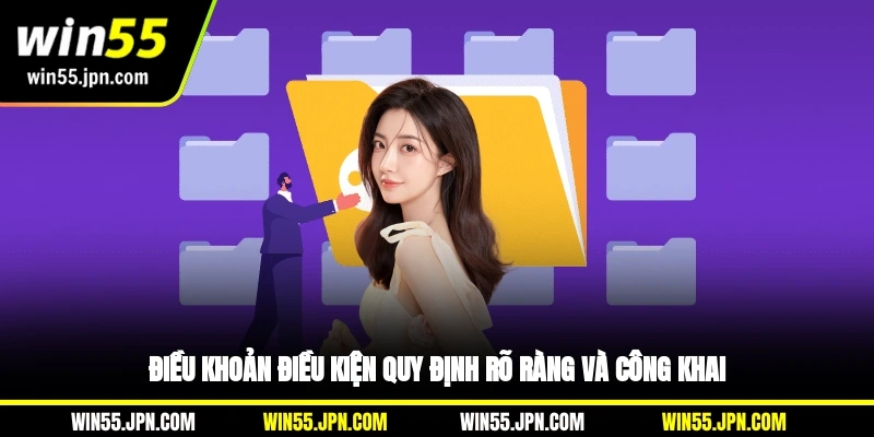 Điều khoản điều kiện quy định rõ ràng và công khai