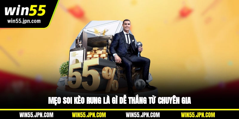 meo-soi-keo-rung-la-gi-de-thang-tu-chuyen-gia-win55